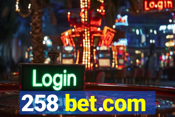 258 bet.com
